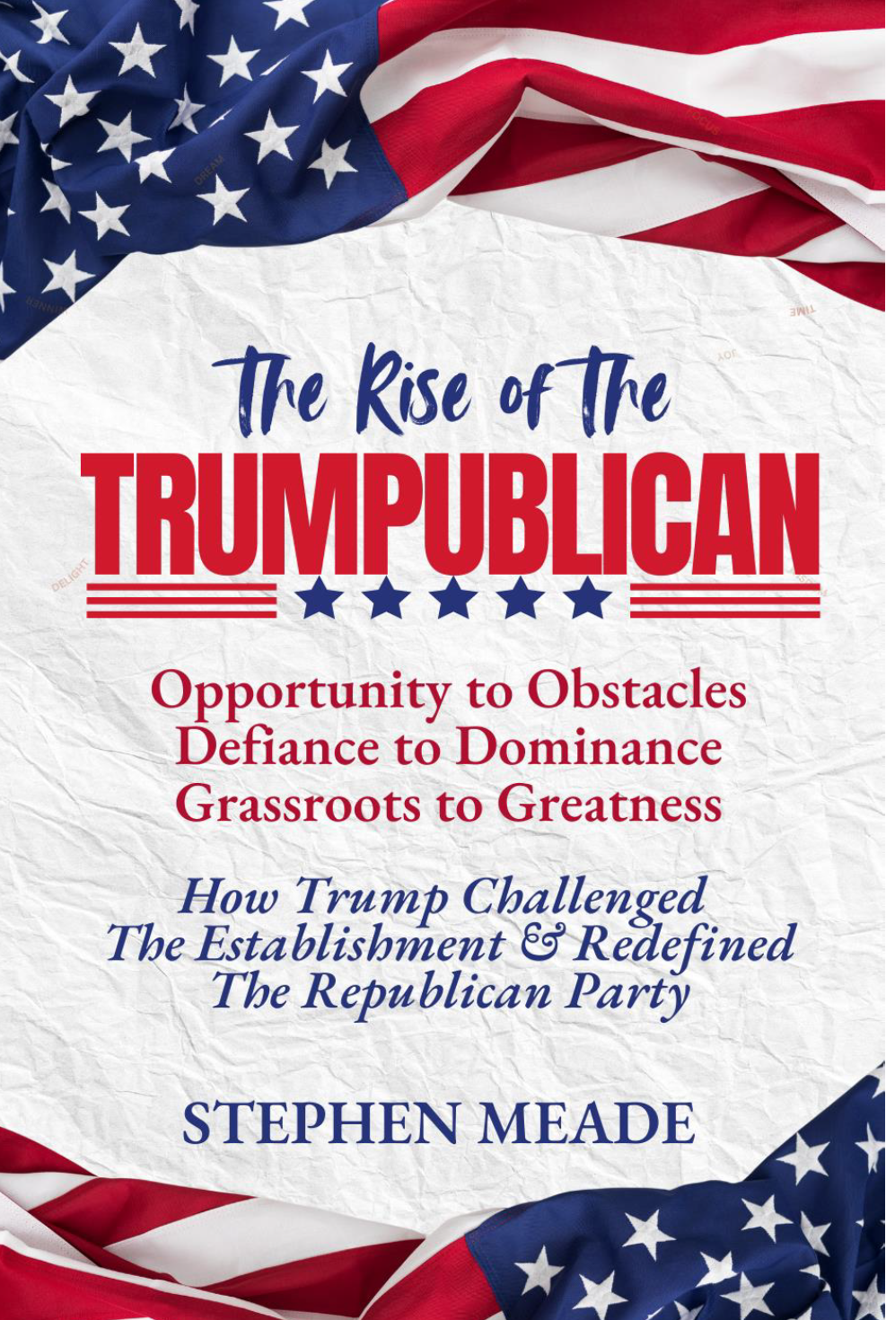 The Rise of The Trumpublican by Stephen Meade — book cover
